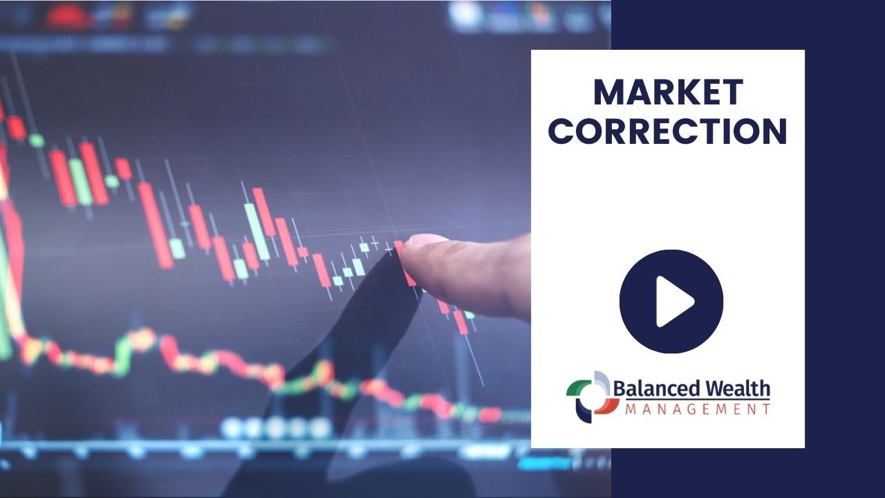 Market Correction During Retirement Balanced Wealth Management