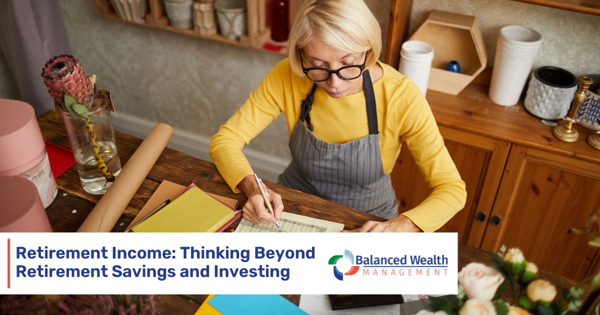 Retirement Thinking Beyond Retirement Savings and Investing